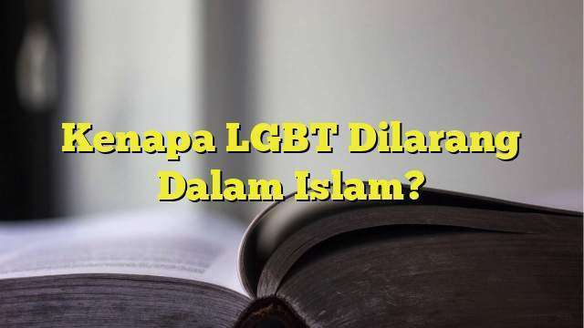 Kenapa LGBT Dilarang Dalam Islam? - BelajarHijrah.com