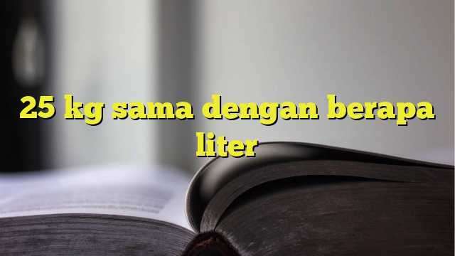 mengapa-1-liter-sama-dengan-1-kilogram-e-learning-sdn-brebeg-03